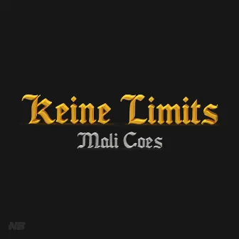 Keine Limits by Mali Coes