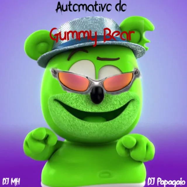 Automativo do Gummy Bear(DJ MH)