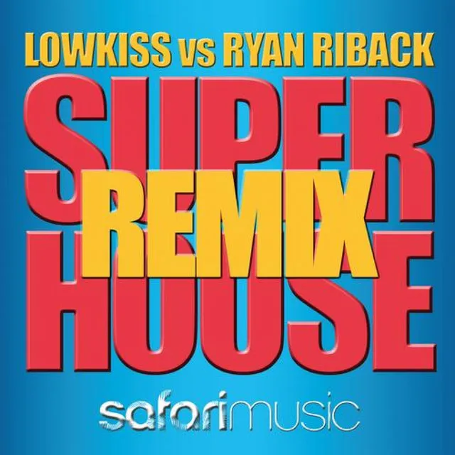 Super House - Dylan Sanders Remix