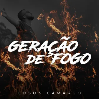 Geração de Fogo by Edson Camargo