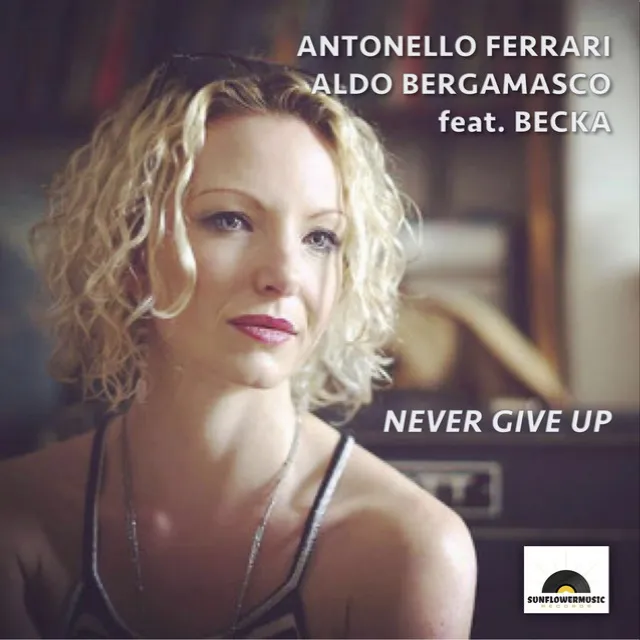 Never Give Up - Ferrari & Bergamasco Club Mix Instrumental