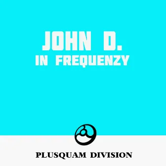 In Frequenzy by John D