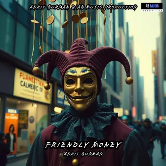 Friendly Money by Unknown Artist