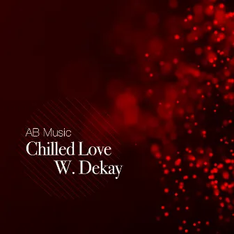 Chilled Love by W. Dekay