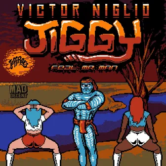 Jiggy by Victor Niglio