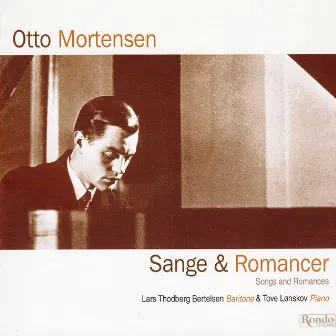 Otto Mortensen - Sange Og Romancer by Otto Mortensen