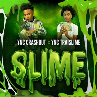 Slime by Ync Crashout