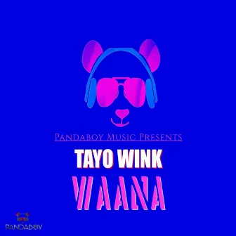 Wanna by Tayo Wink