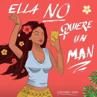 Ella No Quiere un Man by Lion Family Band