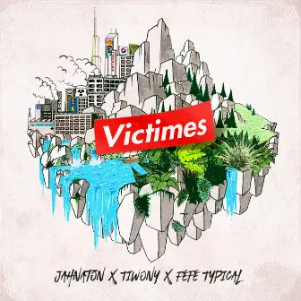 Victimes by Fefe Typical