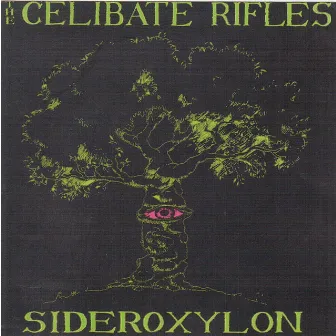 Sideroxylon by The Celibate Rifles