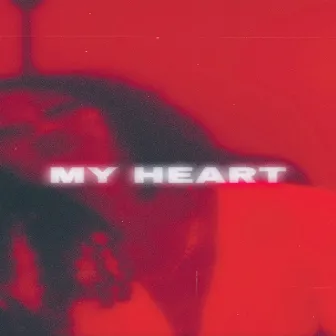 My Heart by Real Lyf Rax