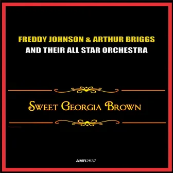 Sweet Georgia Brown - Single by Arthur Briggs