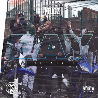 Bay Freestyle by Tugz