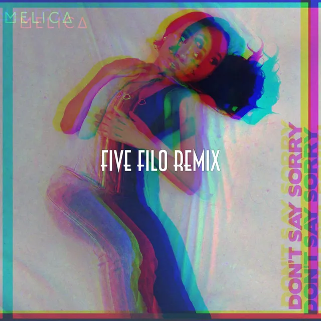 Don't Say Sorry - Five Filo Remix