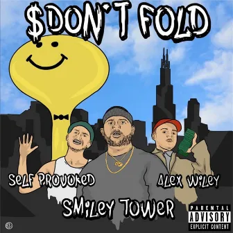 Money Don't Fold by Smiley Tower