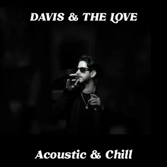 Acoustic and Chill by Davis & The Love