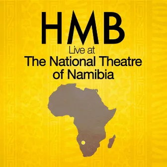 Live at the National Theatre of Namibia (Ao Vivo) by HMB