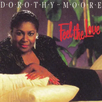 Feel the Love by Dorothy Moore