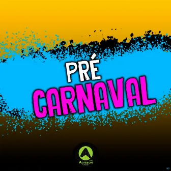 Pré Carnaval by O Maromba