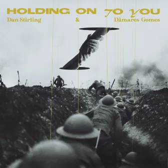 Holding On To You by Dan Stirling