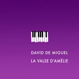 La Valse d'Amélie by David de Miguel