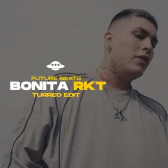 Bonita Rkt by FUTURE BEATS