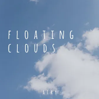 Floating Clouds by Airy