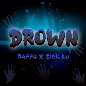 Drown by Raffa