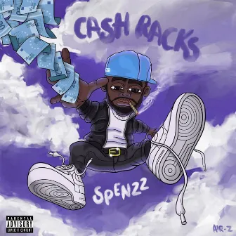 CASH RACKS by Spenzz