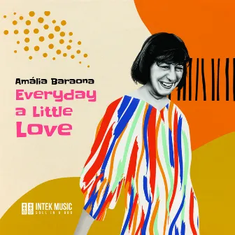 Everyday a Little Love by Amália Baraona