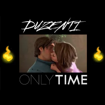 Only Time by Duzenti