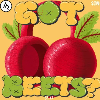 Got Beets? 9.0 by $in