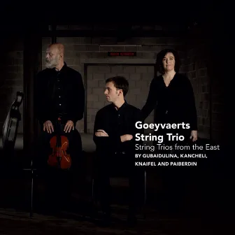 String Trios from the East by Goeyvaerts String Trio