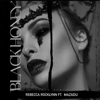 BLACK HONEY by Rebecca Rocklynn