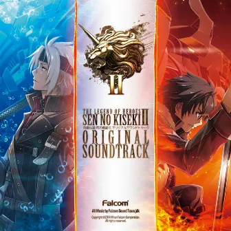 The Legend of Heroes: Sen No Kiseki II Original Soundtrack by Falcom Sound Team jdk