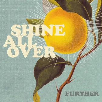 Shine All Over by Further