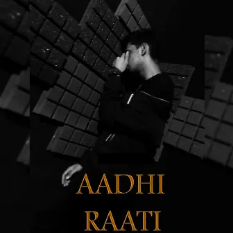 Aadhi Raati by Laksh