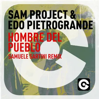 Hombre del Pueblo (Samuele Sartini Remix) by Edo Pietrogrande