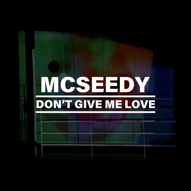 Don't Give Me Love - Extended Mix