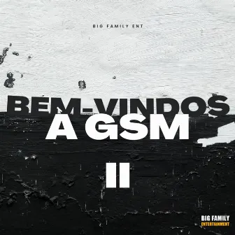 Bem-Vindos à Gsm 2 by GSM Boyz