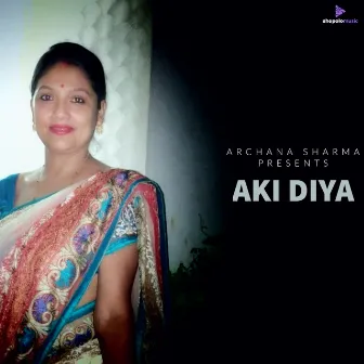 Aki Diya by Archana Sharma