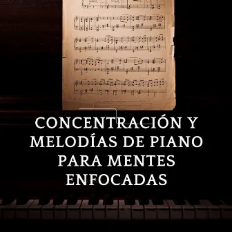 Concentración Y Melodías De Piano Para Mentes Enfocadas by Música Jazz De Fondo