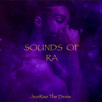 Sounds of Ra by Sunrise the Divine