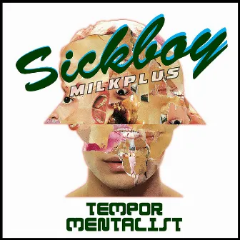 Tempor Mentalist EP by Sickboy