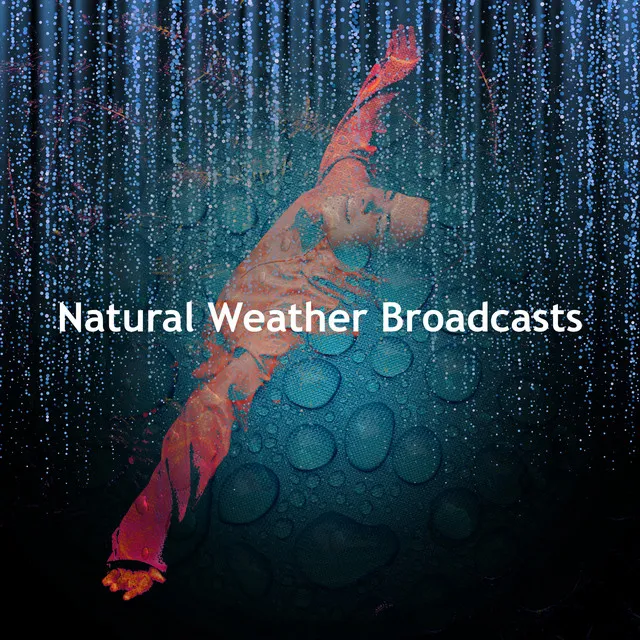 Natural Weather Broadcasts