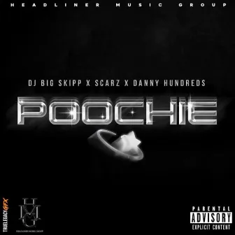 POOCHIE! by DJ BIG SKIPP