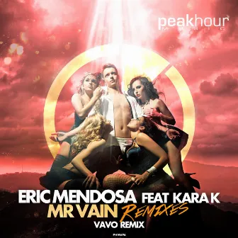 Mr Vain feat Kara K: REMIXES (VAVO REMIX) by Eric Mendosa