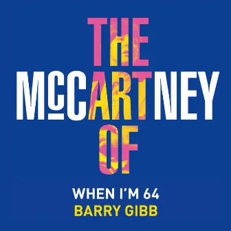 When I'm Sixty-Four by Barry Gibb