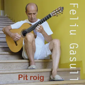 Pit Roig by Feliu Gasull